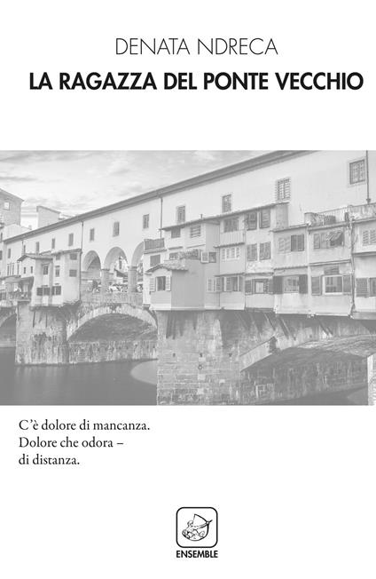 La ragazza del Ponte Vecchio - Denata Ndreca - copertina