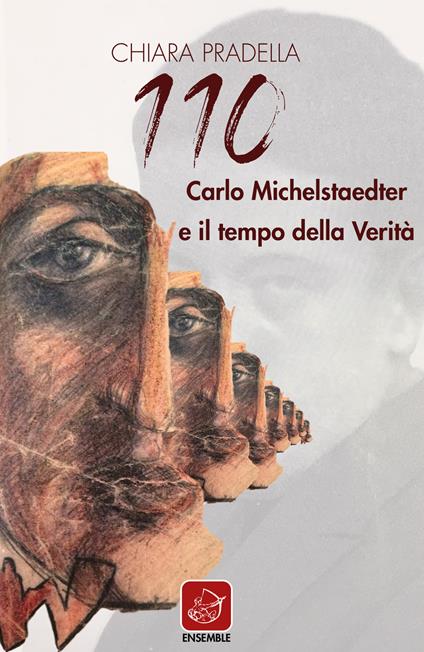 110. Carlo Michelstaedter e il tempo della verità - Chiara Pradella - copertina