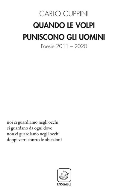 Quando le volpi puniscono gli uomini. Poesie 2011-2020 - Carlo Cuppini - copertina