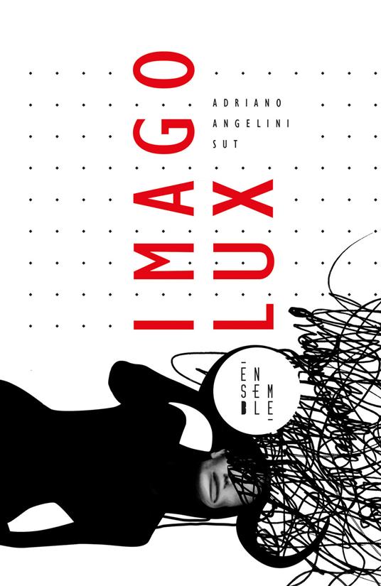 Imago Lux - Adriano Angelini Sut - ebook