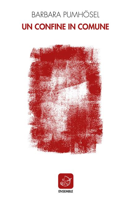 Un confine in comune - Barbara Pumhösel - copertina