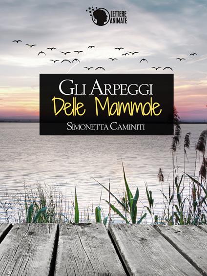 Gli arpeggi delle mammole - Simonetta Caminiti - copertina
