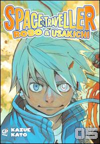 Space traveller. Robo & Usakichi. Vol. 5 - Kazue Kato - copertina