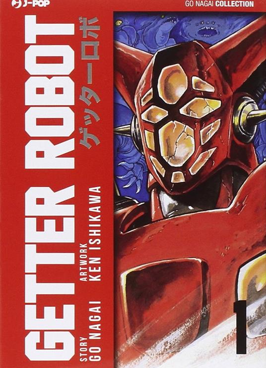 Getter Robo. Vol. 1 - Go Nagai,Ken Ishikawa - copertina