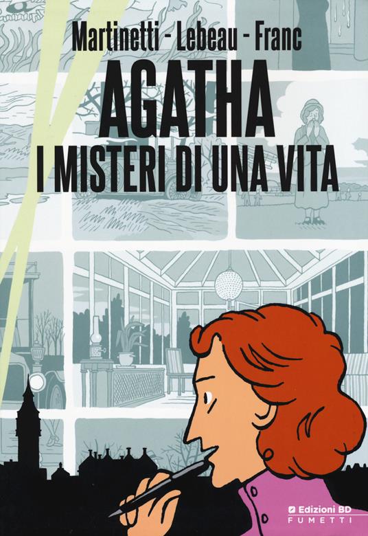 Agatha, i misteri di una vita - Anne Martinetti,Guillaume Lebeau,Alexandre Franc - copertina