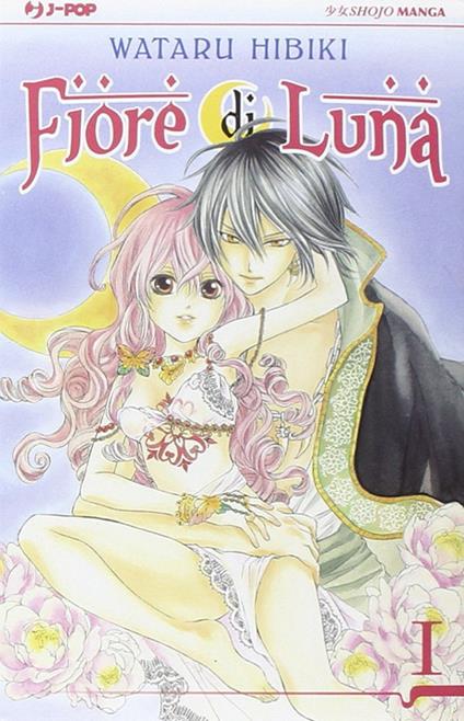 Fiore di Luna. Vol. 1 - Hibiki Wataru - copertina