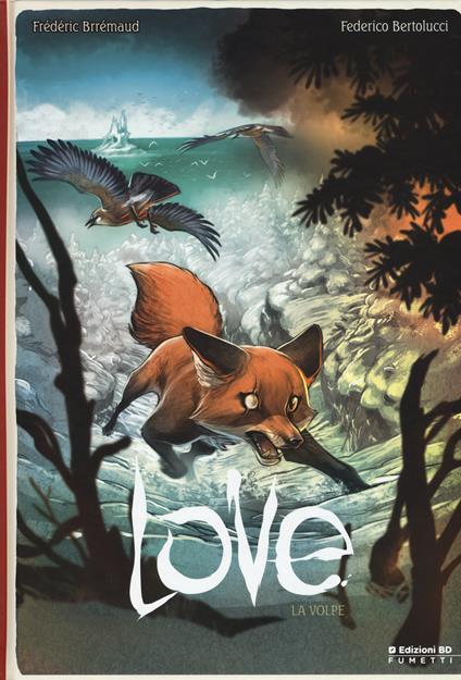 La volpe. Love. Vol. 2 - Frédéric Brrémaud - copertina
