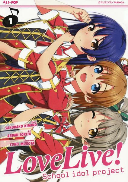 Love live! School idol project. Vol. 1 - Sakurako Kimino,Arumi Tokita,Yuhei Murota - copertina