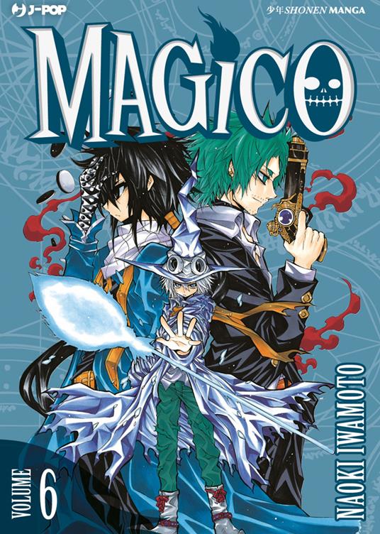 Magico. Vol. 6 - Naoki Iwamoto - copertina
