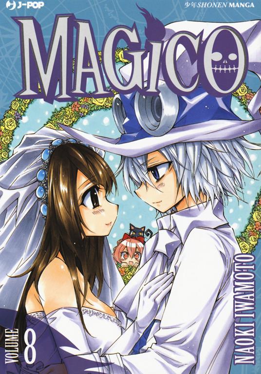 Magico. Vol. 8 - Naoki Iwamoto - copertina