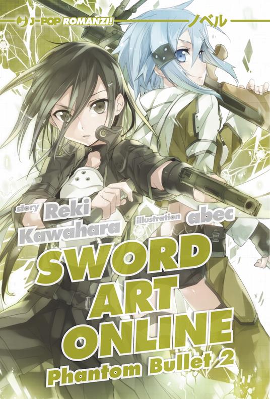 Sword art online novel. Phantom bullet 2. Vol. 6 - Reki Kawahara - copertina