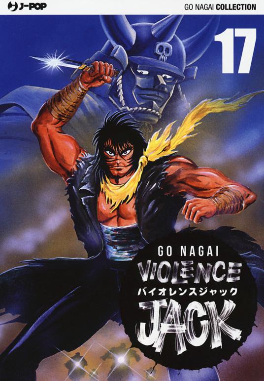 Violence Jack. Ultimate edition. Vol. 17 - Go Nagai - copertina