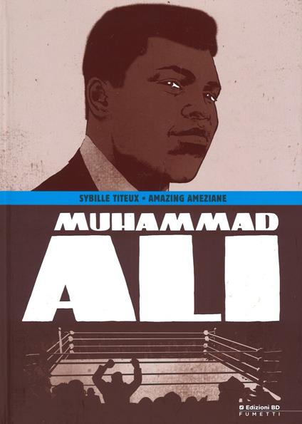 Muhammad Ali. Variant - Sybille Titeux,Amazing Améziane - copertina