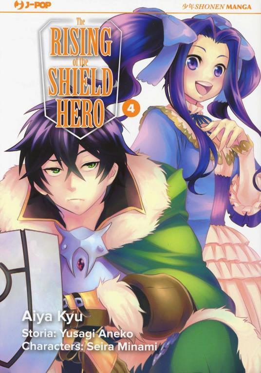 The rising of the shield hero. Vol. 4 - Yusagi Aneko,Seira Minami - copertina