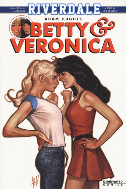 Betty & Veronica. Riverdale - Adam Hughes - copertina