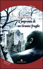 L' impronta di un tiranno fragile