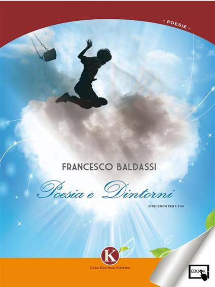 Poesia e dintorni. Istruzioni per l'uso - Francesco Baldassi - ebook