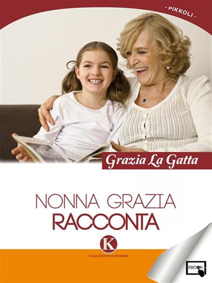 Nonna Grazia racconta - Grazia La Gatta - ebook