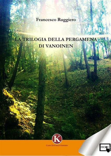 La trilogia della pergamena di Vanoinen - Francesco Ruggiero - ebook