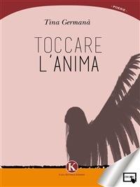 Toccare l'anima - Concetta Germanà - ebook