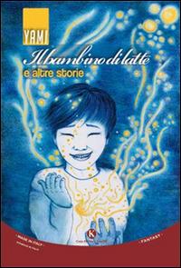 Il bambino di latte e altre storie - Yami - copertina