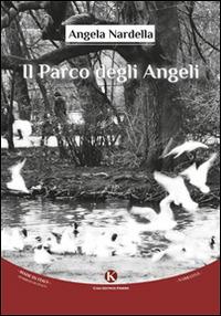 Il parco degli angeli - Angela Nardella - copertina