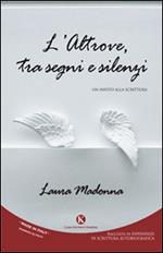 L' altrove, tra segni e silenzi. Un invito alla scrittura