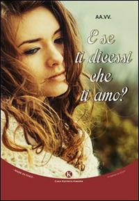 E se ti dicessi che ti amo? - copertina