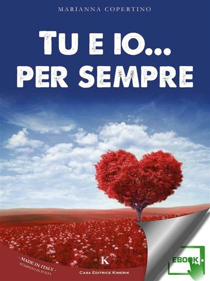 Tu e io... per sempre - Marianna Copertino - ebook