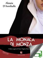 La monaca di Monza. Il diario segreto di suor Virginia Maria de Leyva