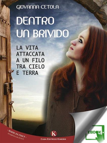 Dentro un brivido. La vita attaccata a un filo tra cielo e terra - Giovanna Cetola - ebook