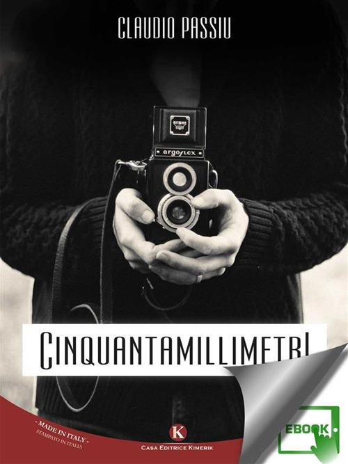 Cinquantamillimetri - Claudio Passiu - ebook