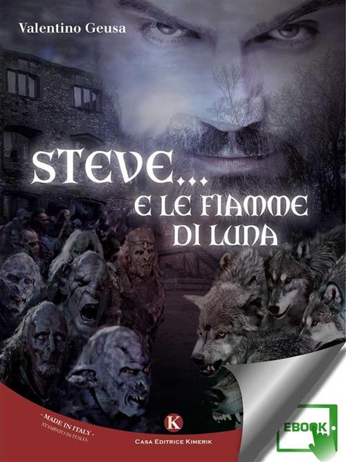 Steve... e le fiamme di luna - Valentino Geusa - ebook