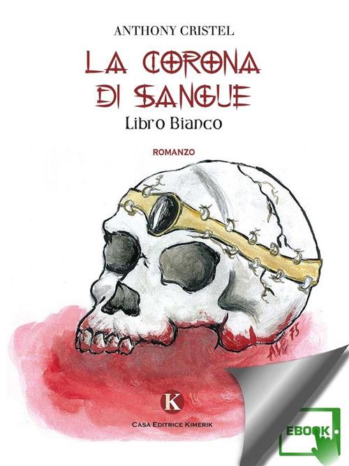 La corona di sangue - Anthony Cristel - ebook