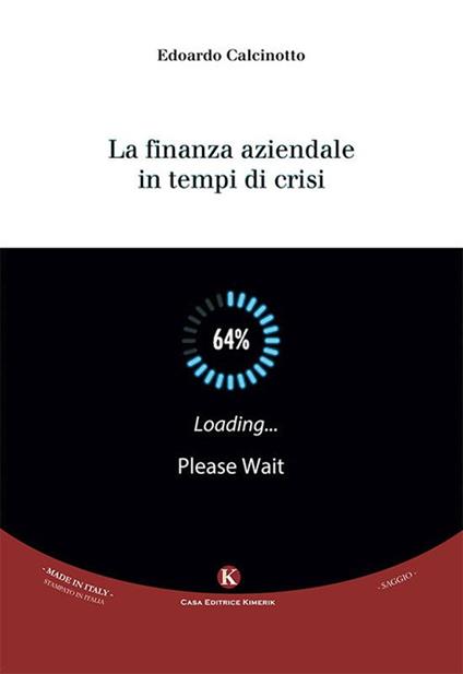 La finanza aziendale in tempi di crisi - Edoardo Calcinotto - copertina