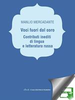 Voci fuori dal coro. Contributi inediti di lingua e letteratura russa
