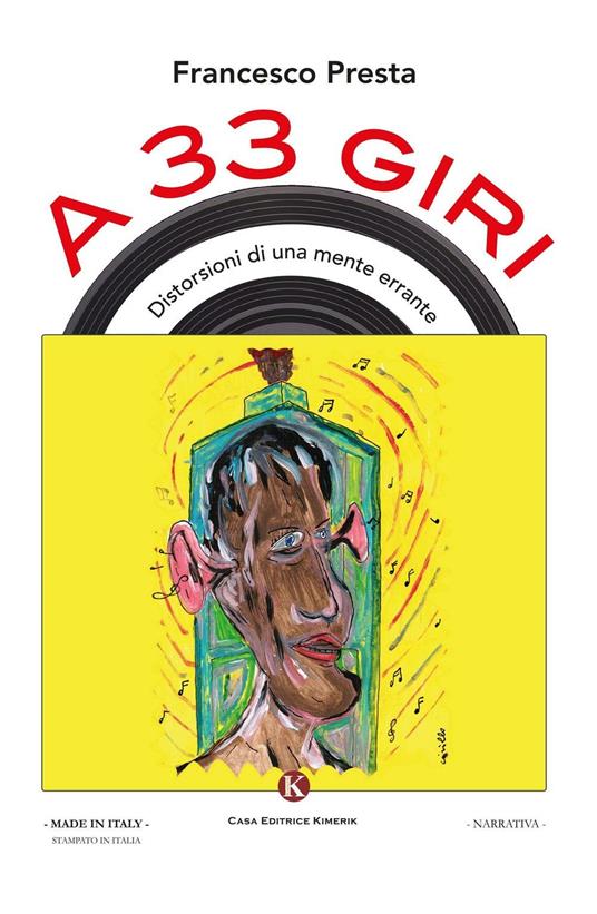 A 33 giri. Distorsioni di una mente errante - Francesco Presta - copertina