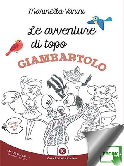 Le avventure di topo Giambartolo - Marinella Vanini - ebook