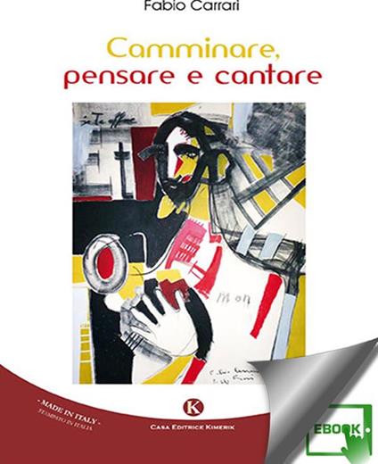 Camminare, pensare e cantare - Fabio Carrari - ebook