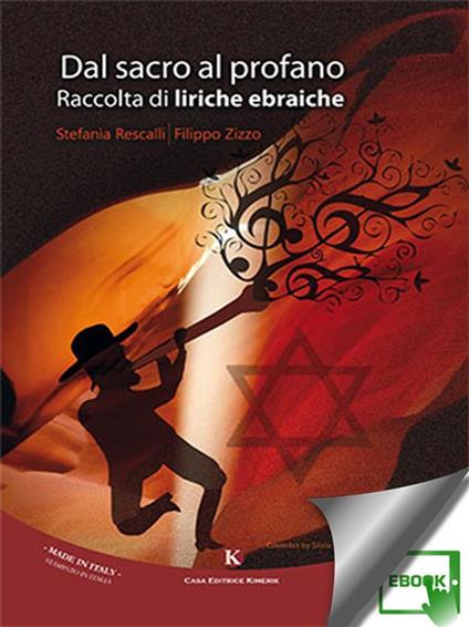 Dal sacro al profano. Raccolta di liriche ebraiche - Stefania Rescalli,Filippo Zizzo - ebook
