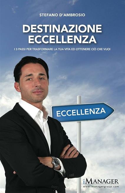 Destinazione eccellenza - Stefano D'Ambrosio - ebook