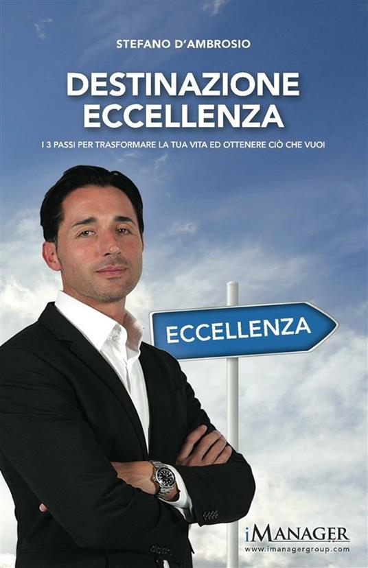 Destinazione eccellenza - Stefano D'Ambrosio - ebook