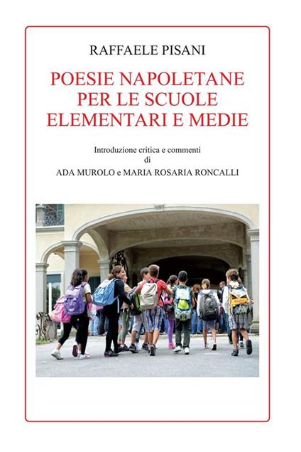 Poesie napoletane per le scuole elementari e medie - Raffaele Pisani - ebook