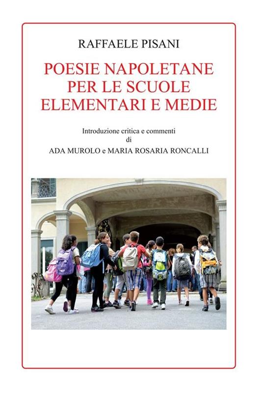 Poesie napoletane per le scuole elementari e medie - Raffaele Pisani - ebook