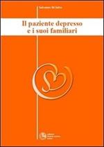 Il paziente depresso e i suoi familiari - Collana di Psichiatria Divulgativa Vol. II