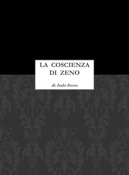 La coscienza di Zeno - Italo Svevo - ebook