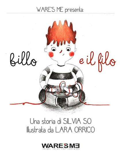 Billo e il filo - Silvia So,Lara Orrico - ebook