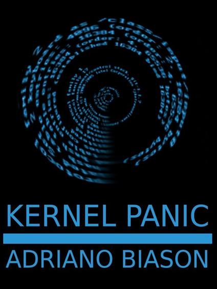 Kernel panic - Adriano Biason - ebook
