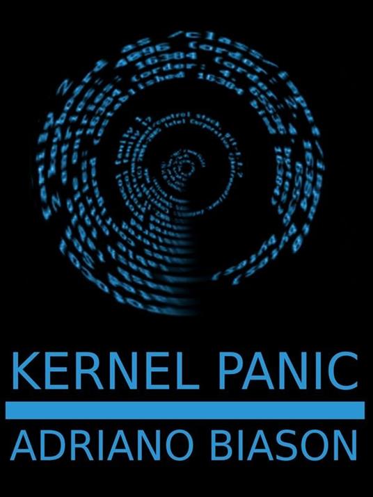 Kernel panic - Adriano Biason - ebook