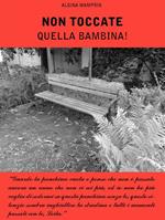 Non toccate quella bambina!